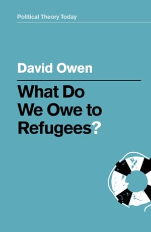 Owen, David. What Do We Owe to Refugees?. Polity Press, 2020.