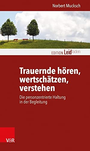 Mucksch, Norbert. Trauernde hören, wertschätzen, verstehen - Die personzentrierte Haltung in der Begleitung. Vandenhoeck + Ruprecht, 2018.