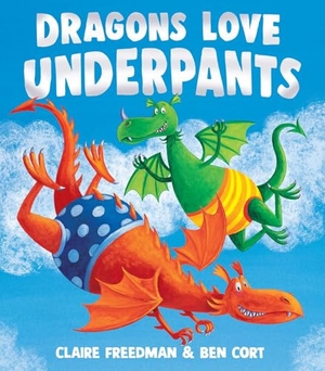 Freedman, Claire. Dragons Love Underpants. Aladdin Paperbacks, 2025.
