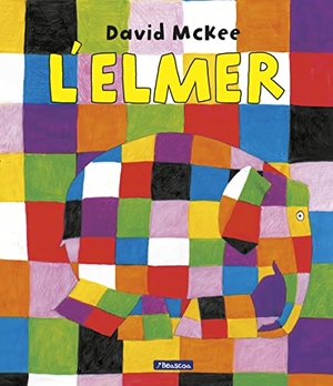 McKee, David. L'Elmer. Ediciones Beascoa, 2006.