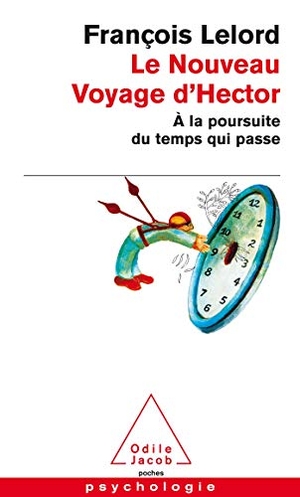 Lelord, François. Le nouveau voyage d'Hector. Odile Jacob, 2008.