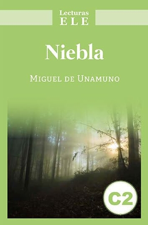 Unamuno, Miguel De. Niebla - Lecturas ELE : Level C2. Editorial Edinumen, 2022.