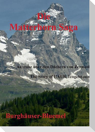 Die Matterhorn Saga