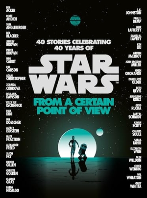 Ahdieh, Renée / Cabot, Meg et al. From a Certain Point of View (Star Wars). Random House Worlds, 2017.