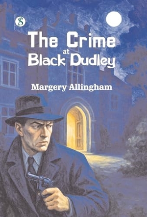 Allingham, Margery. The Crime at Black Dudley. Repro India Limited, 2025.