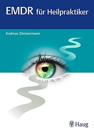 Zimmermann, Andreas. EMDR für Heilpraktiker. Karl Haug, 2020.