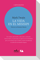 La Vida En El Misisipi