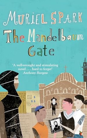 Spark, Muriel. The Mandelbaum Gate - A Virago Modern Classic. Little, Brown Book Group, 2013.
