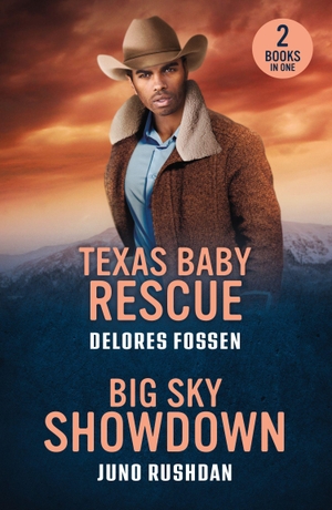 Fossen, Delores / Juno Rushdan. TEXAS BABY RESCUE BIG SKY PB - Texas Baby Rescue (Renegade Canyon) / Big Sky Showdown (Ironside Protection Services). HarperCollins Publishers, 2026.