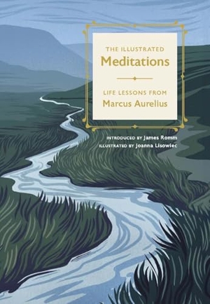 Romm, James / Marcus Aurelius. The Illustrated Meditations - Life Lessons from Marcus Aurelius. Riverside Press, 2025.