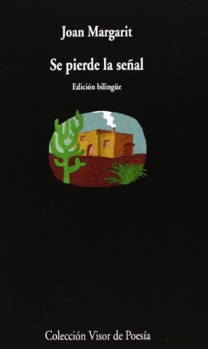 Margarit, Joan. Se pierde la señal. Visor libros, S.L., 2013.