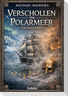 Verschollen im Polarmeer - Fantasyroman