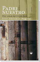 Padre nuestro : orar con el espíritu de Jesús