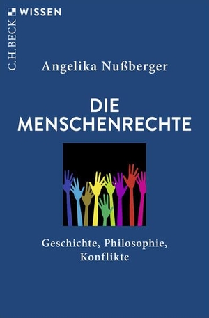 Nußberger, Angelika. Die Menschenrechte - Geschichte, Philosophie, Konflikte. C.H. Beck, 2026.