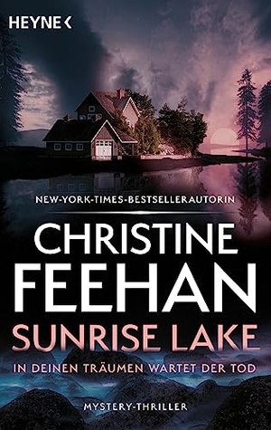Feehan, Christine. Sunrise Lake - Roman. Heyne Taschenbuch, 2022.