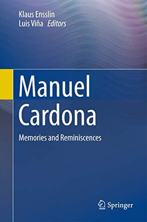Viña, Luis / Klaus Ensslin (Hrsg.). Manuel Cardona - Memories and Reminiscences. Springer International Publishing, 2015.