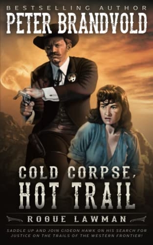 Brandvold, Peter. Cold Corpse, Hot Trail - A Classic Western. Wolfpack Publishing LLC, 2022.