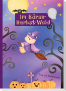 Im Bären-Herbst-Wald | Ein liebevolles Bilderbuch und Mutmachbuch für Kinder ab 4 Jahren