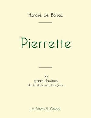 de Balzac, Honoré. Pierrette de Balzac (édition grand format). Les éditions du Cénacle, 2024.