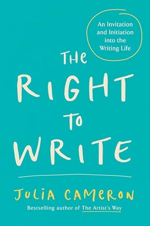 Cameron, Julia. The Right to Write - An Invitation and Initiation Into the Writing Life. Penguin Publishing Group, 1999.