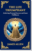 The Life Triumphant