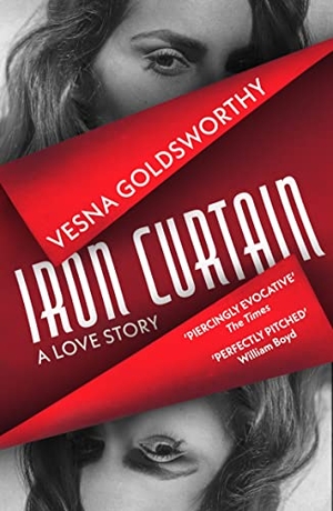 Goldsworthy, Vesna. Iron Curtain - A Love Story. Vintage Publishing, 2023.