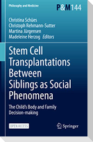 Stem Cell Transplantations Between Siblings as Social Phenomena