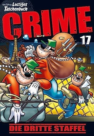 Disney. Lustiges Taschenbuch Crime 17 - Die dritte Staffel. Egmont Ehapa Media, 2023.
