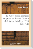 La Veuve rusée, comédie en prose, en 3 actes. Traduit de l'italien. Modène, 1748