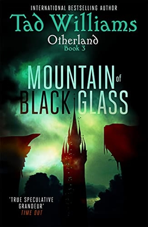 Williams, Tad. Mountain of Black Glass - Otherland Book 3. Hodder & Stoughton, 2016.