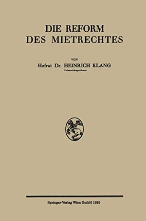 Klang, Heinrich. Die Reform des Mietrechtes. Springer Berlin Heidelberg, 1929.