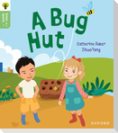 Oxford Reading Tree Green Sparks: Level 1+: A Bug Hut