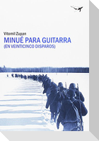 Minué para guitarra : en veinticinco disparos