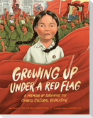 Growing Up Under a Red Flag