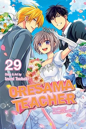 Tsubaki, Izumi. Oresama Teacher, Vol. 29. Viz Media, 2021.