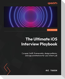 The Ultimate iOS Interview Playbook