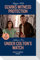 Ozarks Witness Protection / Under Colton's Watch