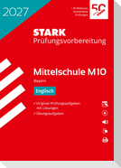 STARK Englisch 10. Klasse - M10 Mittelschule 2027 Bayern - Prüfungsvorbereitung