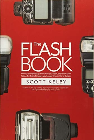 Kelby, Scott. The Flash Book - How to fall hopelessly in love with your flash, and finally start taking the type of images you bought it for in the first place. Rocky Nook, 2017.