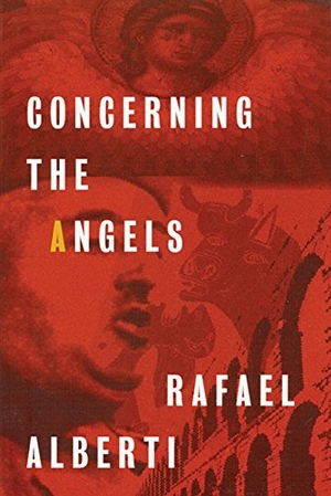 Alberti, Rafael. Concerning the Angels. City Lights Publishers, 2001.
