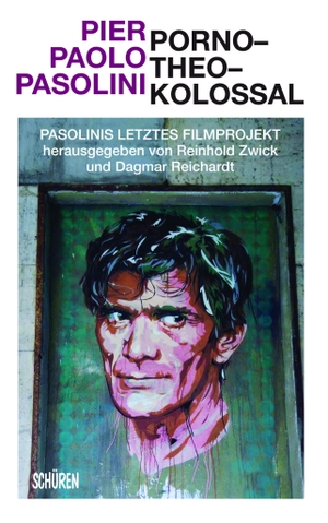 Pasolini, Pier Paolo. Porno-Theo-Kolossal - Pasolinis letztes Filmprojekt. Schüren Verlag, 2022.