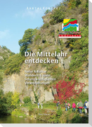 Ahrtal Kompakt. Die Mittelahr entdecken