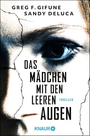 Gifune, Greg F. / Sandy DeLuca. Das Mädchen mit den leeren Augen - Thriller. Knaur Taschenbuch, 2026.