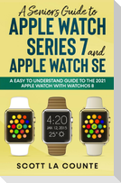A Senior's Guide to Apple Watch Series 7 and Apple Watch SE