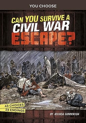 Gunderson, Jessica. Can You Survive a Civil War Escape? - An Interactive History Adventure. Capstone, 2024.