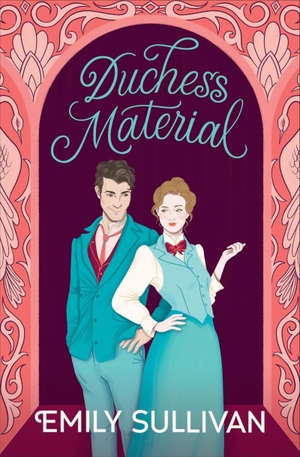 Sullivan, Emily. Duchess Material. Yen Press, 2025.