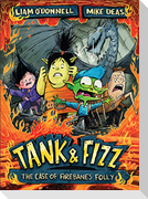 Tank & Fizz: The Case of Firebane's Folly