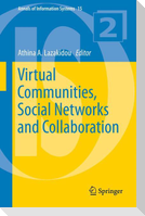 Virtual Communities, Social Networks and Collaboration