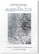 Unterwegs in den Augenblick