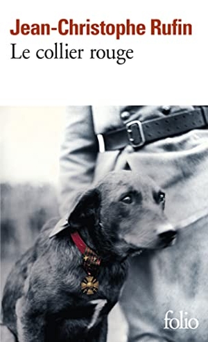 Rufin, Jean-Christophe. Le collier rouge - Roman. Gallimard, 2015.